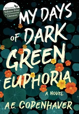 Moje dni ciemnozielonej euforii - My Days of Dark Green Euphoria