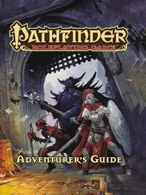 Pathfinder Roleplaying Game: Przewodnik poszukiwacza przygód - Pathfinder Roleplaying Game: Adventurer's Guide