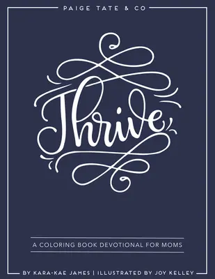 Thrive: Kolorowanka nabożna dla mam (dziennikarstwo i twórcze uwielbienie) - Thrive: A Coloring Book Devotional for Moms (Journaling and Creative Worship)