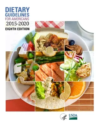 Wytyczne żywieniowe dla Amerykanów, 2015-2020, wydanie ósme - Dietary Guidelines for Americans, 2015-2020 Eighth Edition