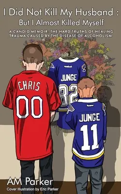 Nie zabiłam męża: Ale prawie się zabiłam - I Did Not Kill My Husband: But I Almost Killed Myself