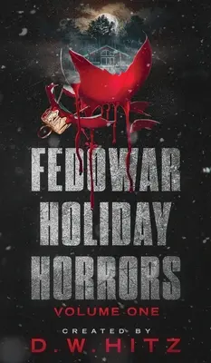 Fedowar Holiday Horrors: Tom pierwszy - Fedowar Holiday Horrors: Volume One
