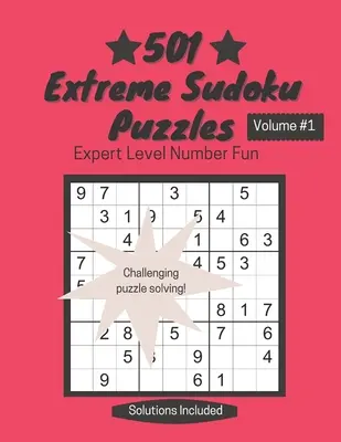 501 ekstremalnych łamigłówek sudoku: Zabawa liczbowa na poziomie eksperta - 501 Extreme Sudoku Puzzles: Expert Level Number Fun