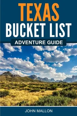 Przewodnik po teksańskiej liście przygód - Texas Bucket List Adventure Guide