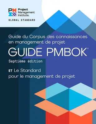 A Guide to the Project Management Body of Knowledge (Pmbok(r) Guide) - wydanie siódme i standard zarządzania projektami - A Guide to the Project Management Body of Knowledge (Pmbok(r) Guide) - Seventh Edition and the Standard for Project Management