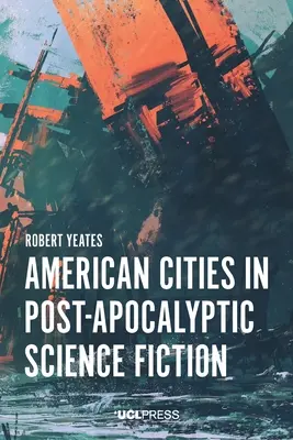 Amerykańskie miasta w postapokaliptycznym science fiction - American Cities in Post-Apocalyptic Science Fiction