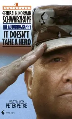 Nie trzeba być bohaterem: Autobiografia generała Normana Schwarzkopfa - It Doesn't Take a Hero: The Autobiography of General Norman Schwarzkopf