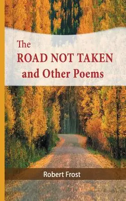 The Road Not Taken i inne wiersze - The Road Not Taken and Other Poems