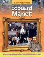 Na zdjęciu z Edouardem Manetem - In the Picture With Edouard Manet