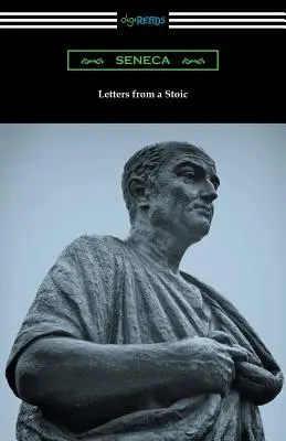 Listy stoika (przetłumaczone ze wstępem i przypisami przez Richarda M. Gummere'a) - Letters from a Stoic (Translated with an Introduction and Notes by Richard M. Gummere)