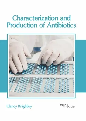 Charakterystyka i produkcja antybiotyków - Characterization and Production of Antibiotics