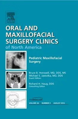 Pediatryczna chirurgia szczękowo-twarzowa, wydanie klinik chirurgii jamy ustnej i szczękowo-twarzowej, 24 - Pediatric Maxillofacial Surgery, an Issue of Oral and Maxillofacial Surgery Clinics, 24