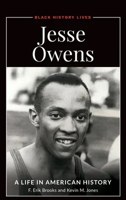 Jesse Owens: Życie w historii Ameryki - Jesse Owens: A Life in American History