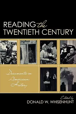Reading the Twentieth Century: Dokumenty z historii Ameryki - Reading the Twentieth Century: Documents in American History