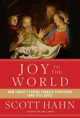 Radość dla świata: Jak przyjście Chrystusa zmieniło wszystko (i nadal zmienia) - Joy to the World: How Christ's Coming Changed Everything (and Still Does)