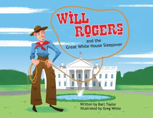 Will Rogers i nocowanie w Wielkim Białym Domu - Will Rogers and the Great White House Sleepover
