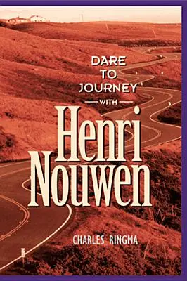 Odważ się podróżować z Henri Nouwenem - Dare to Journey with Henri Nouwen