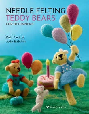 Filcowanie misiów dla początkujących - Needle Felting Teddy Bears for Beginners