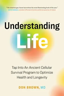 Zrozumieć życie: Stuknij w starożytny program przetrwania komórek, aby zoptymalizować zdrowie i długowieczność - Understanding Life: Tap Into An Ancient Cellular Survival Program to Optimize Health and Longevity