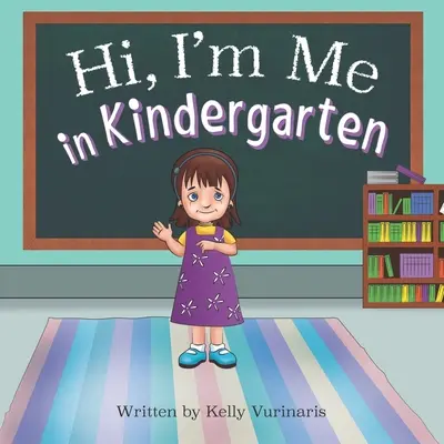 Cześć, jestem sobą w przedszkolu - Hi I'm Me in Kindergarten