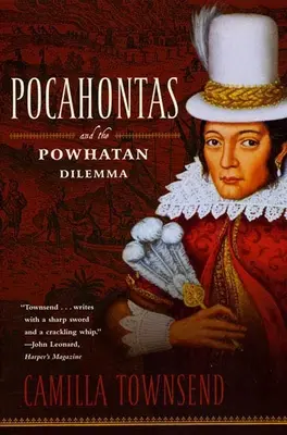 Pocahontas i dylemat Powhatan: seria portretów amerykańskich - Pocahontas and the Powhatan Dilemma: The American Portraits Series