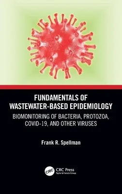 Podstawy epidemiologii opartej na ściekach: Biomonitoring bakterii, pierwotniaków, Covid-19 i innych wirusów - Fundamentals of Wastewater-Based Epidemiology: Biomonitoring of Bacteria, Protozoa, Covid-19, and Other Viruses