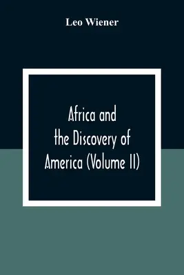 Afryka i odkrycie Ameryki (tom II) - Africa And The Discovery Of America (Volume Ii)
