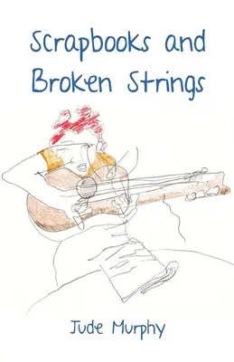 Albumy i zerwane struny - Scrapbooks and Broken Strings