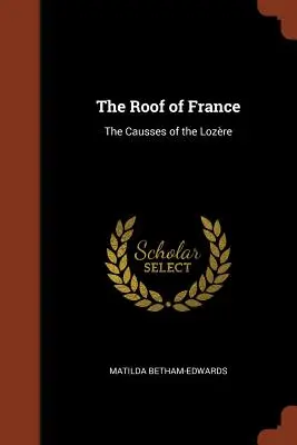 Dach Francji: The Causses of the Lozere - The Roof of France: The Causses of the Lozere