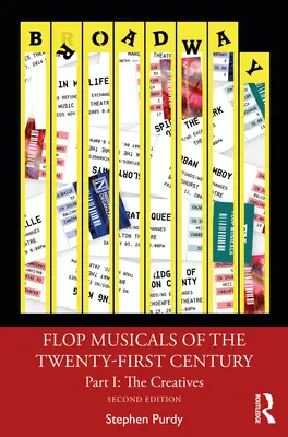 Flop Musicals of the Twenty-First Century: Część I: Twórcy - Flop Musicals of the Twenty-First Century: Part I: The Creatives