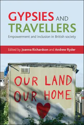 Gypsies and Travellers: Empowerment and Inclusion in British Society