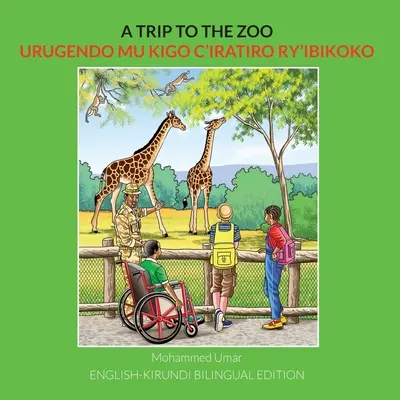 A Trip to the Zoo: Wydanie dwujęzyczne angielski-Kirundi - A Trip to the Zoo: English-Kirundi Bilingual Edition