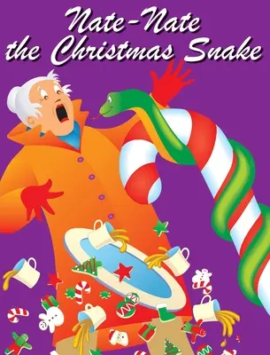 Świąteczny wąż Nate-Nate: Ilustrowane - Nate-Nate the Christmas Snake: Illustrated