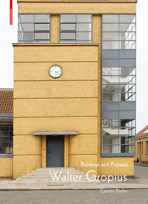 Walter Gropius: Budynki i projekty - Walter Gropius: Buildings and Projects