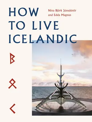 Jak żyć po islandzku - How to Live Icelandic