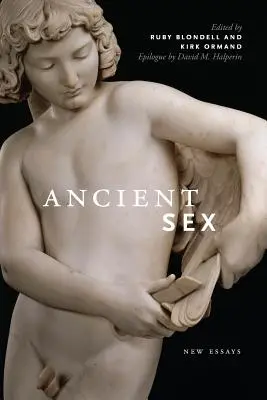 Starożytny seks: Nowe eseje - Ancient Sex: New Essays