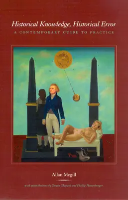 Wiedza historyczna, błąd historyczny: Współczesny przewodnik po praktyce