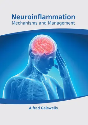 Neuroinflammation: Mechanizmy i zarządzanie - Neuroinflammation: Mechanisms and Management