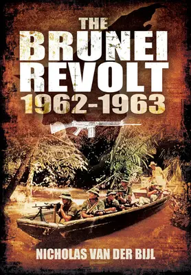 Rewolta w Brunei, 1962-1963 - The Brunei Revolt, 1962-1963
