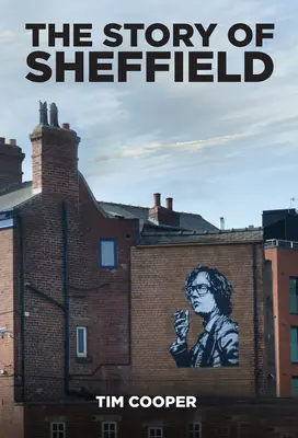 Historia Sheffield - Story of Sheffield