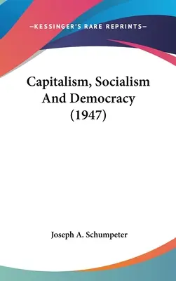 Kapitalizm, socjalizm i demokracja (1947) - Capitalism, Socialism and Democracy (1947)