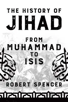 Historia dżihadu: Od Mahometa do Isis - The History of Jihad: From Muhammad to Isis