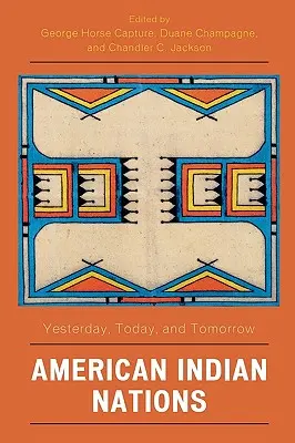 Narody Indian amerykańskich: Wczoraj, dziś i jutro - American Indian Nations: Yesterday, Today, and Tomorrow