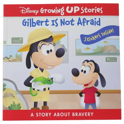 Disney Dorastające historie: Gilbert się nie boi: Opowieść o odwadze - Disney Growing Up Stories: Gilbert Is Not Afraid: A Story about Bravery