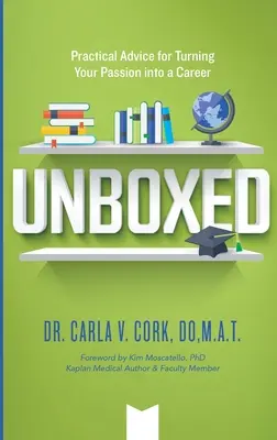 Unboxed: Praktyczne porady dotyczące przekształcania pasji w karierę - Unboxed: Practical Advice for Turning Your Passion into a Career