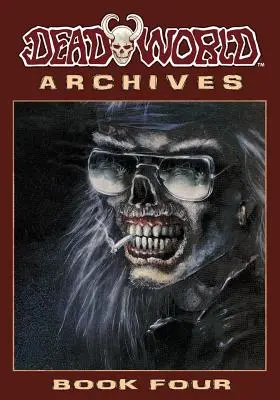 Archiwa Martwego Świata: Księga czwarta - Deadworld Archives: Book Four