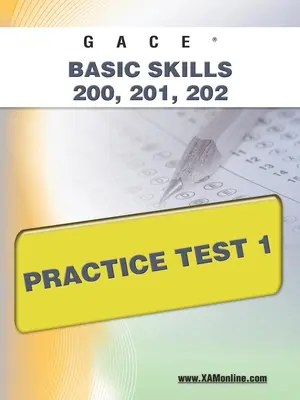 Gace Basic Skills 200, 201, 202 Test praktyczny 1 - Gace Basic Skills 200, 201, 202 Practice Test 1