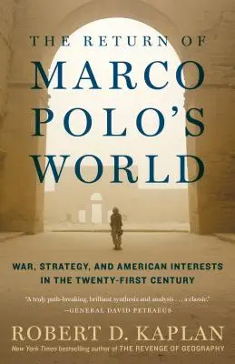 Powrót świata Marco Polo: Wojna, strategia i amerykańskie interesy w XXI wieku - The Return of Marco Polo's World: War, Strategy, and American Interests in the Twenty-First Century