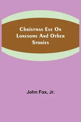 Wigilia w samotności i inne historie - Christmas Eve on Lonesome and Other Stories