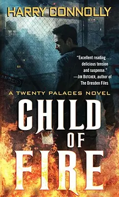 Dziecko ognia: Powieść o dwudziestu pałacach - Child of Fire: A Twenty Palaces Novel